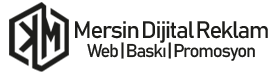 Mersin Dijital Reklam - Mersin Promosyon - Mersin Web Tasarım